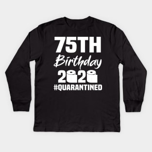 75th Birthday 2020 Quarantined Kids Long Sleeve T-Shirt